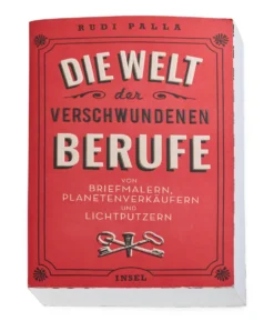 Die Welt der verschwundenen Berufe